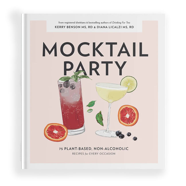 Mocktail Party: 75 Plant-Based, Non-Alcoholic Mocktail Recipes for Every Occasion - Ingram