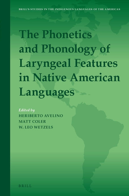 Phonetics and Phonology of Laryngeal Features in Native American Languages - Ingram