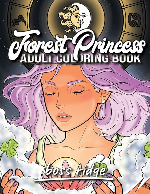 Forest Princess Coloring Book: An Adult Coloring Book Featuring Beautiful Forest Lady, Cute Fantasy Scenes, and Wildlife for Stress Relief and Relaxa - Ingram