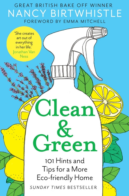 Clean & Green: 101 Hints and Tips for a More Eco-Friendly Home - Ingram