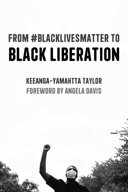 From #Blacklivesmatter to Black Liberation (Expanded Second Edition) - Ingram