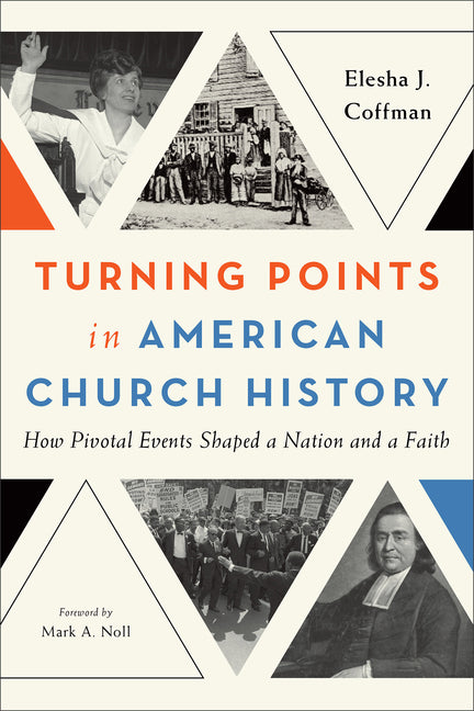 Turning Points in American Church History - Ingram