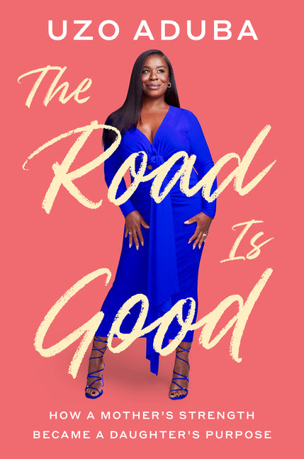 Road Is Good: How a Mother's Strength Became a Daughter's Purpose - Ingram