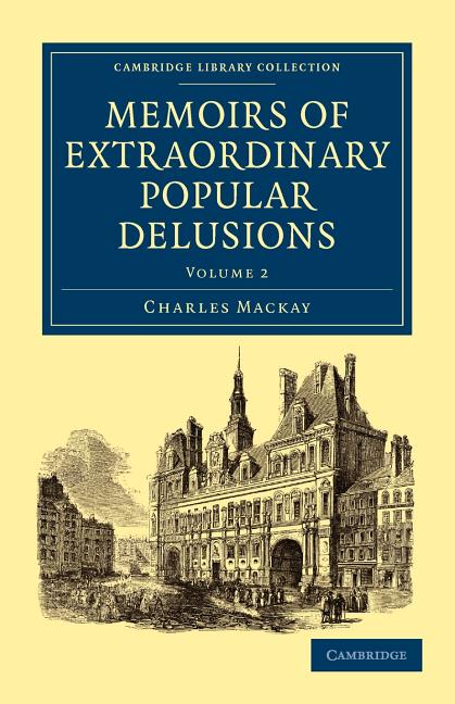 Memoirs of Extraordinary Popular Delusions - Volume 2 - Ingram