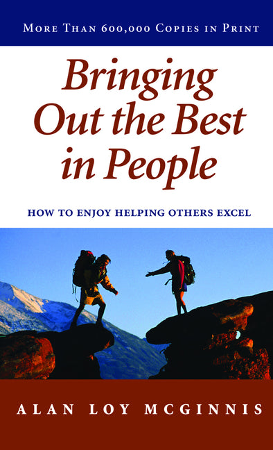 Bringing Out the Best in People: How to Enjoy Helping Others Excel - Ingram