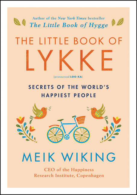 Little Book of Lykke: Secrets of the World's Happiest People - Ingram