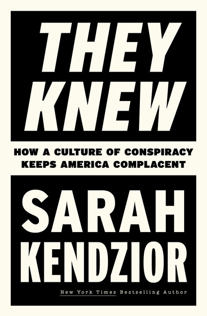 They Knew: How a Culture of Conspiracy Keeps America Complacent - Ingram