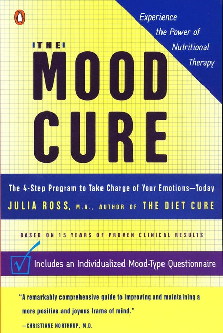 Mood Cure: The 4-Step Program to Take Charge of Your Emotions--Today - Ingram