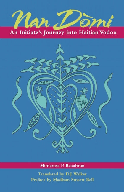 Nan Domi: An Initiate's Journey Into Haitian Vodou - Ingram