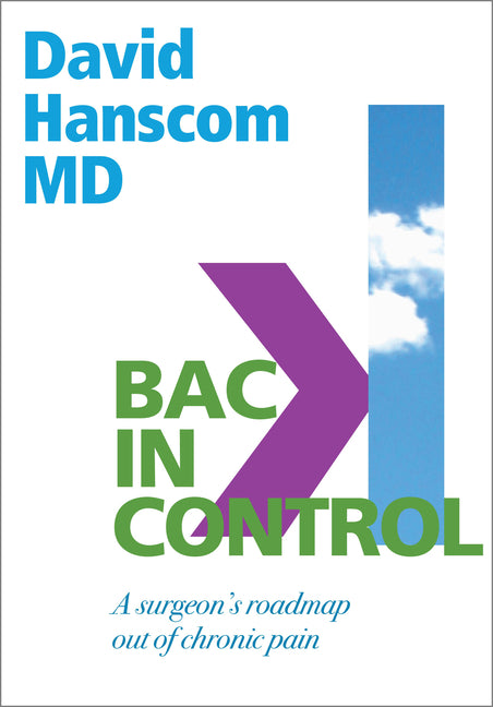 Back in Control: A Surgeon's Roadmap Out of Chronic Pain, 2nd Edition - Ingram