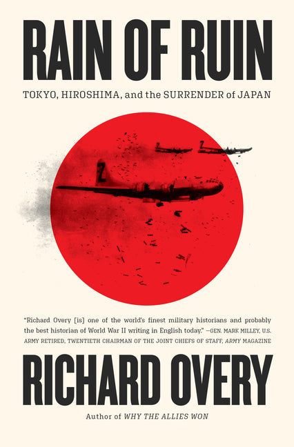 Rain of Ruin: Tokyo, Hiroshima, and the Surrender of Japan - Ingram