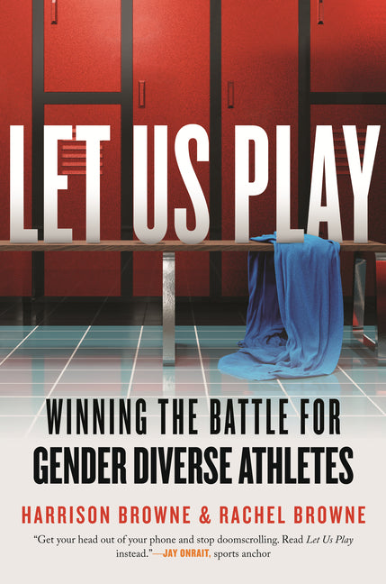 Let Us Play: Winning the Battle for Gender Diverse Athletes - Ingram