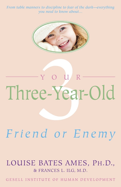 Your Three-Year-Old: Friend or Enemy - Ingram