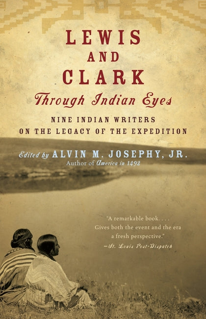 Lewis and Clark Through Indian Eyes: Nine Indian Writers on the Legacy of the Expedition - Ingram