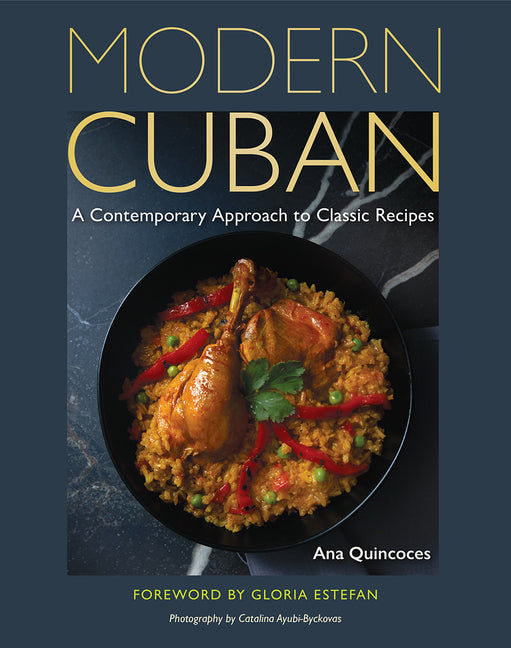 Modern Cuban: A Contemporary Approach to Classic Recipes - Ingram