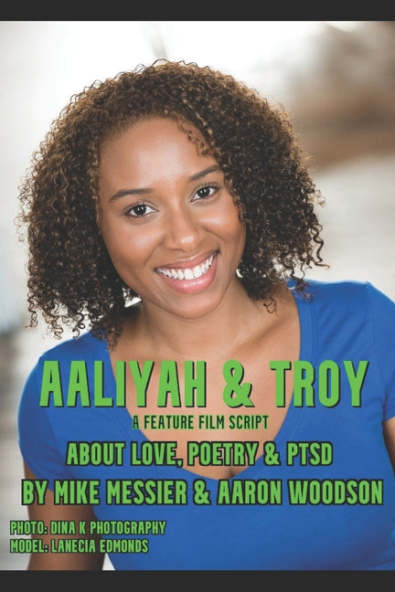 Aaliyah and Troy: a feature film script about Love, Poetry, & PTSD - Ingram