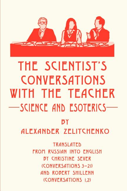 Scientist's Conversations with the Teacher: Science and Esoterics - Ingram