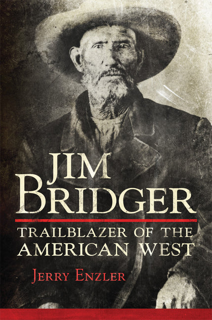 Jim Bridger: Trailblazer of the American West - Ingram