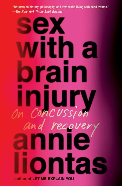 Sex with a Brain Injury: On Concussion and Recovery - Ingram