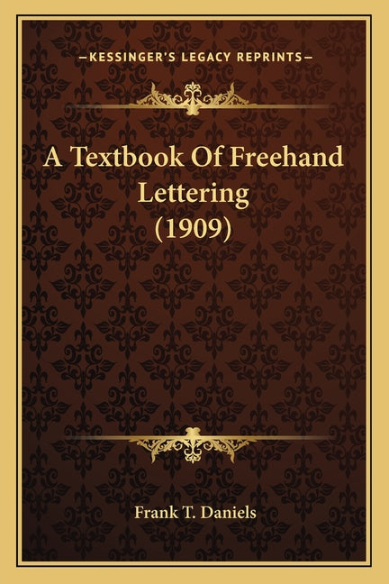 Textbook Of Freehand Lettering (1909) - Ingram
