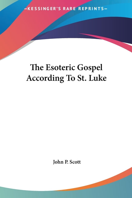 Esoteric Gospel According To St. Luke - Ingram