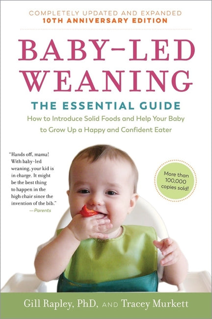 Baby-Led Weaning, Completely Updated and Expanded Tenth Anniversary Edition: The Essential Guide - How to Introduce Solid Foods and Help Your Baby to - Ingram