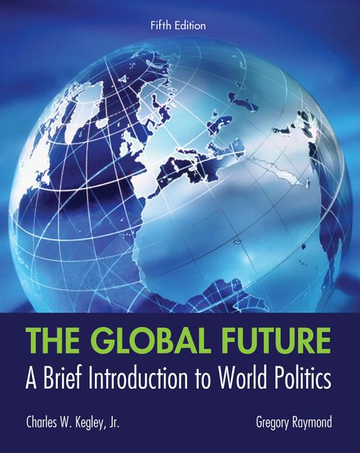 Global Future: A Brief Introduction to World Politics - Ingram