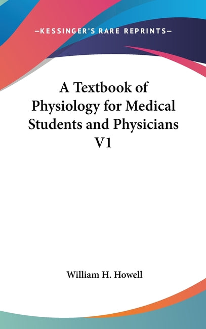 Textbook of Physiology for Medical Students and Physicians V1 - Ingram
