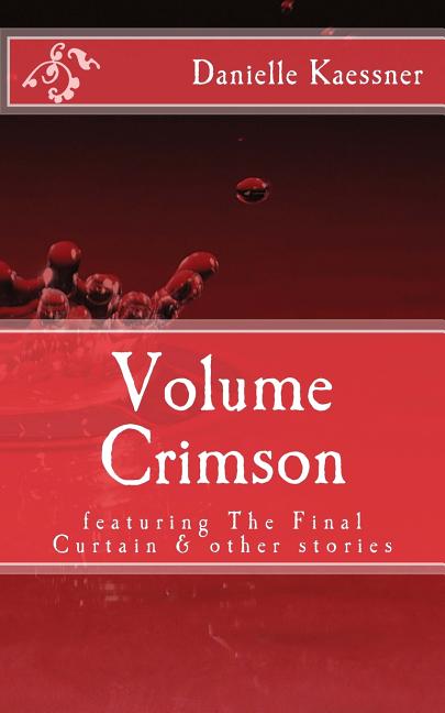 Volume Crimson: featuring The Final Curtain & other stories - Ingram