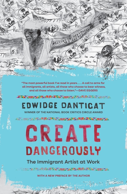 Create Dangerously: The Immigrant Artist at Work - Ingram