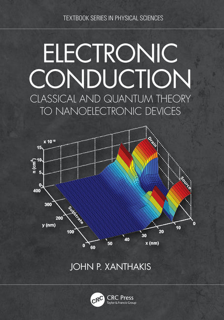 Electronic Conduction: Classical and Quantum Theory to Nanoelectronic Devices - Ingram