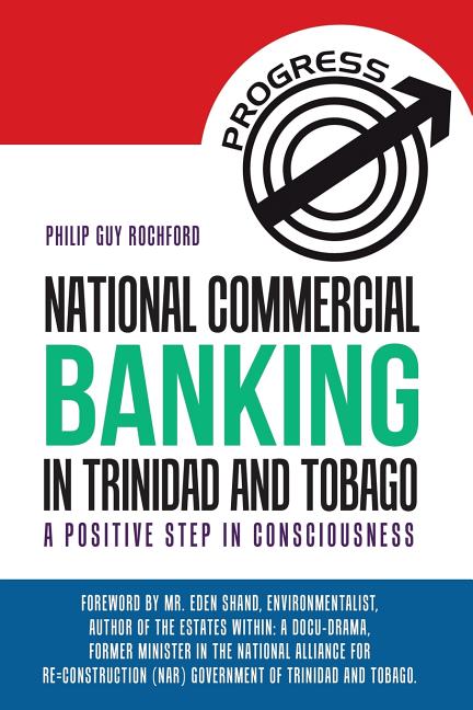 National Commercial Banking in Trinidad and Tobago: A Positive Step in Consciousness - Ingram