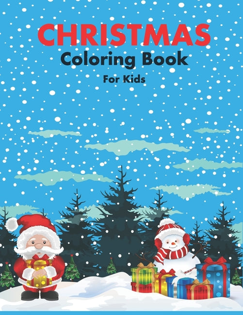 Christmas Coloring Book for Kids: 86 Beautiful Illustrated Pages to Color featuring Santa Claus, Reindeer, Snowmen, Christmas Gifts and More! - Ingram