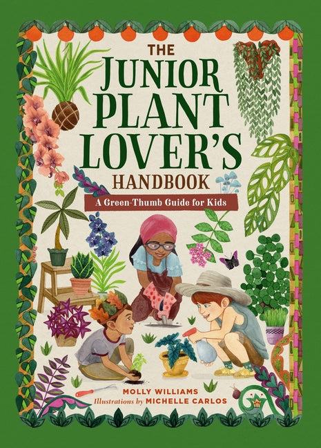 Junior Plant Lover's Handbook: A Green-Thumb Guide for Kids - Ingram