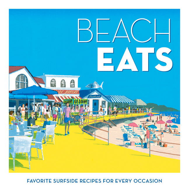 Beach Eats: Favorite Surfside Recipes for Every Occasion - Ingram