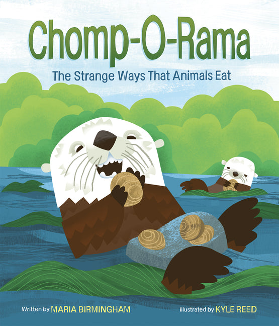 Chomp-O-Rama: The Strange Ways That Animals Eat - Ingram