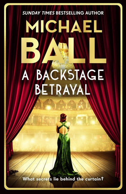 Backstage Betrayal: The Perfect Gift for the Festive Season from the West End Legend and Bestselling Author - Ingram