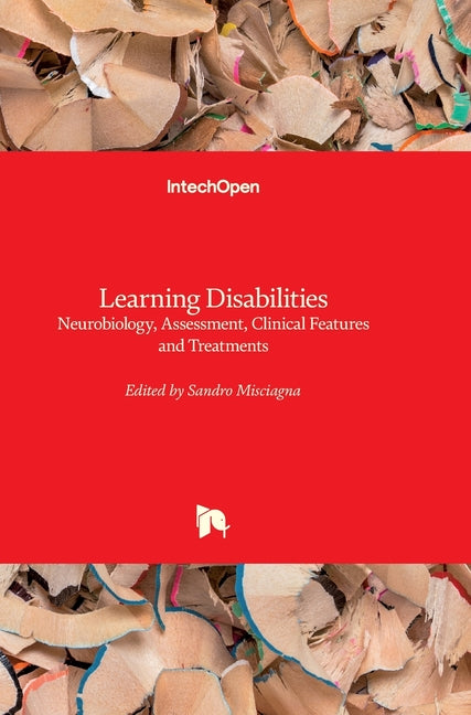 Learning Disabilities: Neurobiology, Assessment, Clinical Features and Treatments - Ingram
