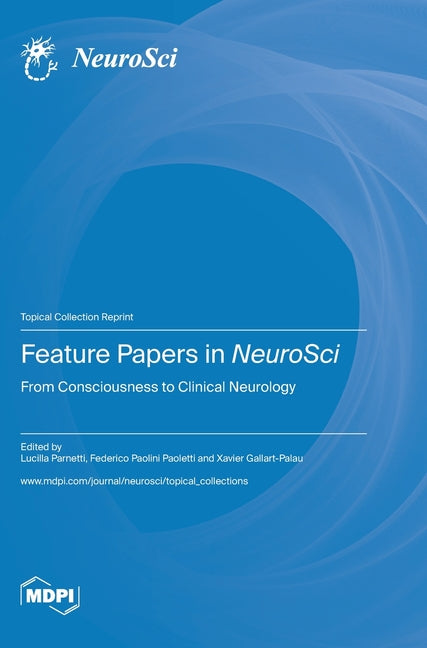 Feature Papers in NeuroSci: From Consciousness to Clinical Neurology - Ingram