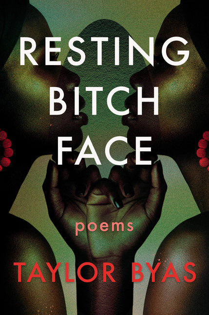 Resting Bitch Face: Poems - Ingram