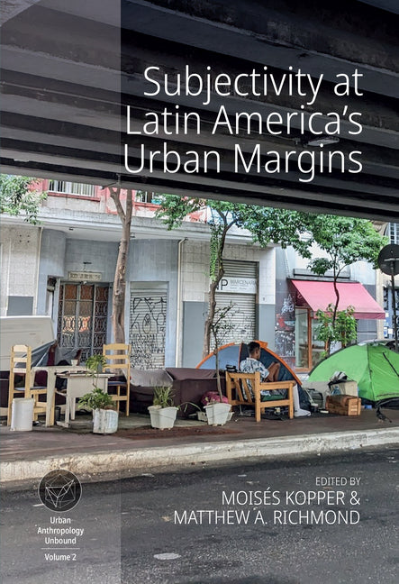 Subjectivity at Latin America's Urban Margins - Ingram