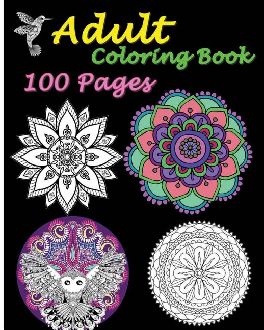 Adult Coloring Book 100 Pages: Stress Relieving Designs Featuring Mandalas & Animal - Ingram