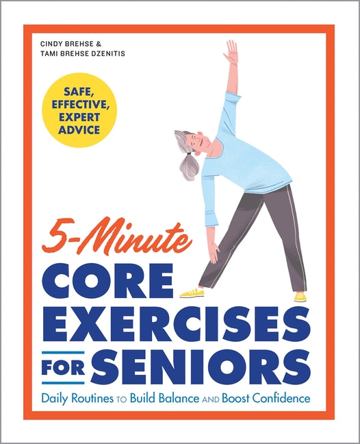 5-Minute Core Exercises for Seniors: Daily Routines to Build Balance and Boost Confidence - Ingram