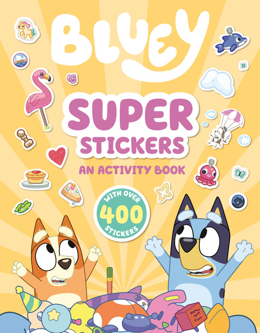 Bluey: Super Stickers: An Activity Book with Over 400 Stickers - Ingram