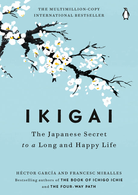 Ikigai: The Japanese Secret to a Long and Happy Life - Ingram