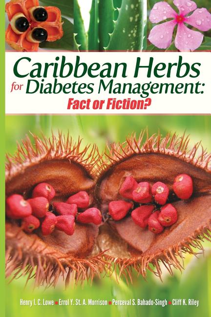 Caribbean Herbs for Diabetes Management: Fact or Fiction? - Ingram