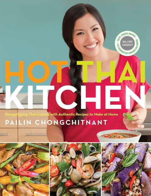 Hot Thai Kitchen: Demystifying Thai Cuisine with Authentic Recipes to Make at Home: A Cookbook - Ingram