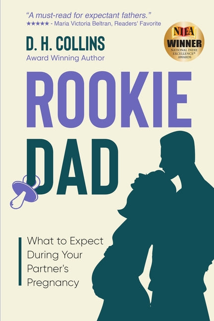 Rookie Dad: What to Expect During Your Partner's Pregnancy - Ingram