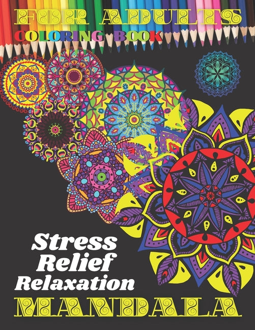 Mandala Coloring book for adults: Featuring Beautiful Mandalas Designed to Soothe the Soul. With Thick Artist Quality Paper. Special Covers. One-Sided - Ingram