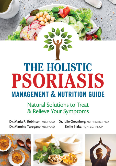 Holistic Psoriasis Management and Nutrition Guide: Natural Solutions to Treat and Relieve Your Symptoms - Ingram